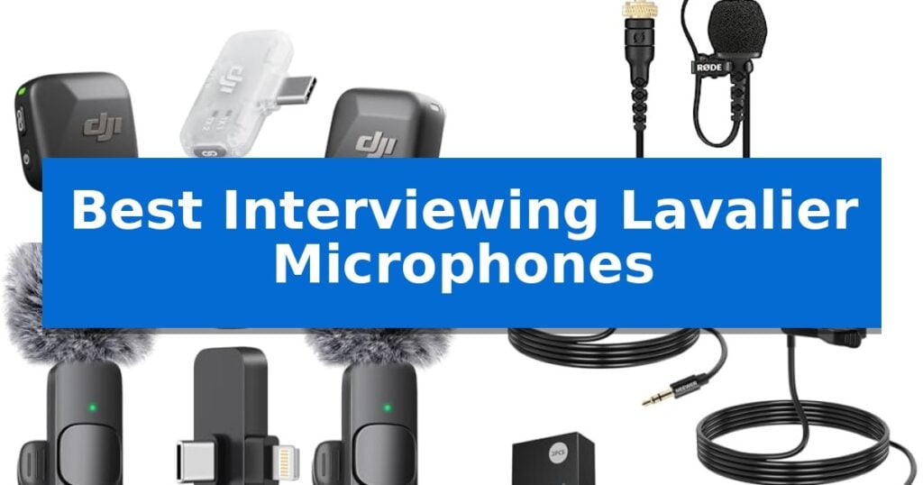 Best Interviewing Lavalier Microphones