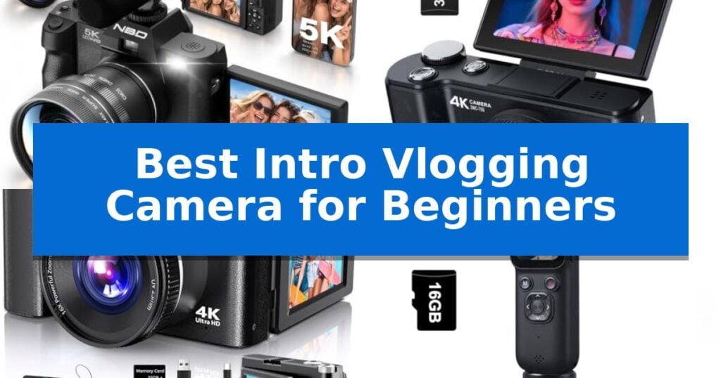 Best Intro Vlogging Camera for Beginners