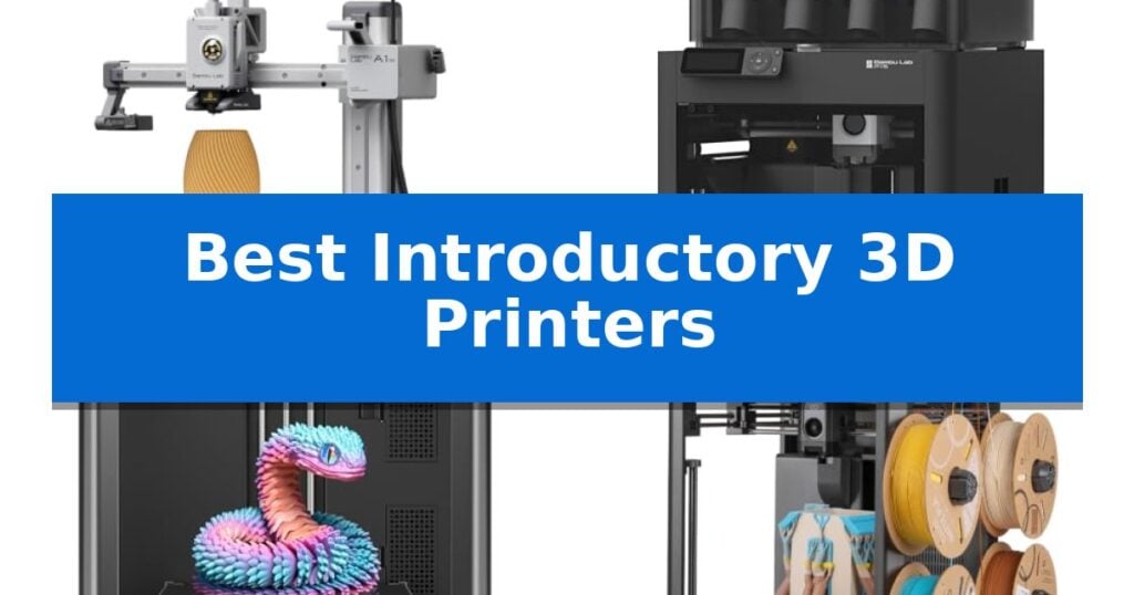 Best Introductory 3D Printers