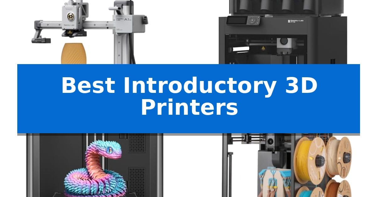 Best Introductory 3D Printers