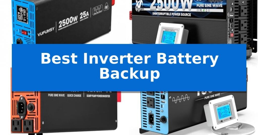 Best Inverter Battery Backup