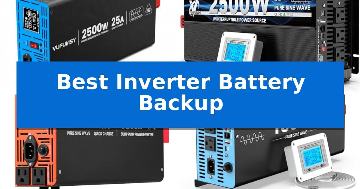 Best Inverter Battery Backup