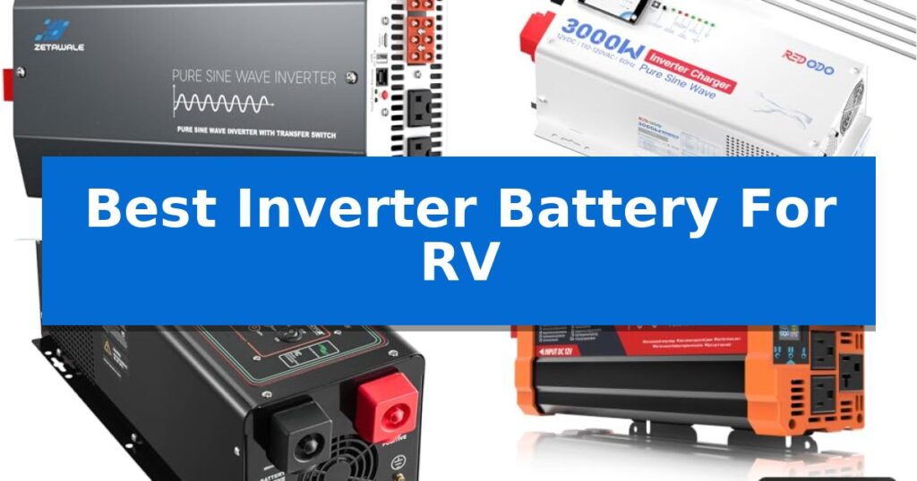 Best Inverter Battery For RV