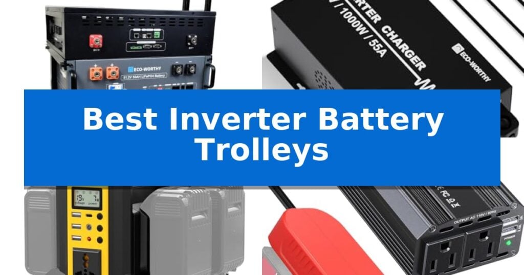 Best Inverter Battery Trolleys