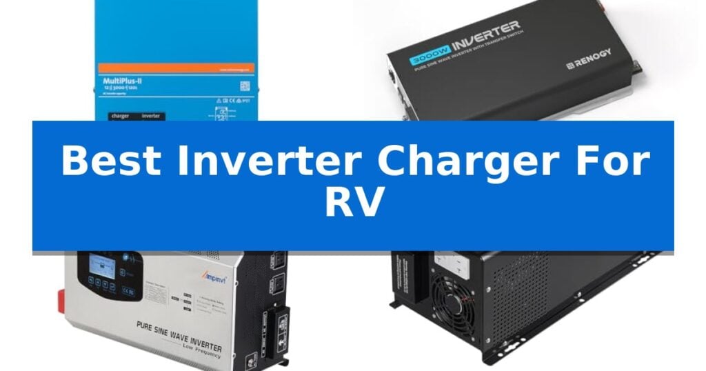Best Inverter Charger For RV