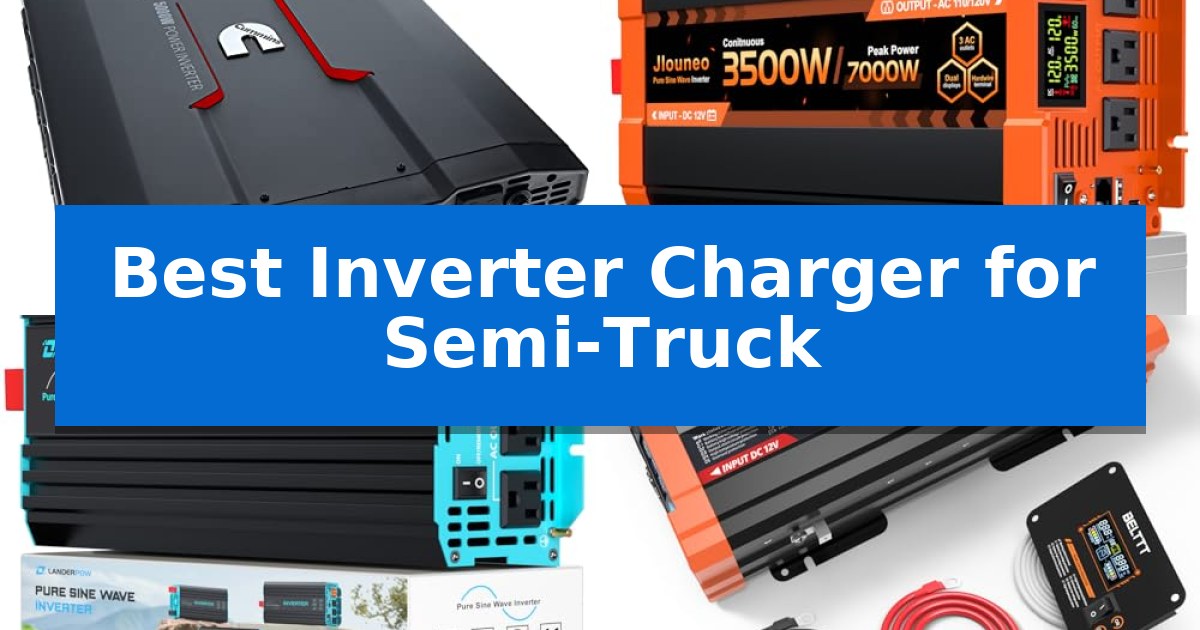 Best Inverter Charger for Semi-Truck