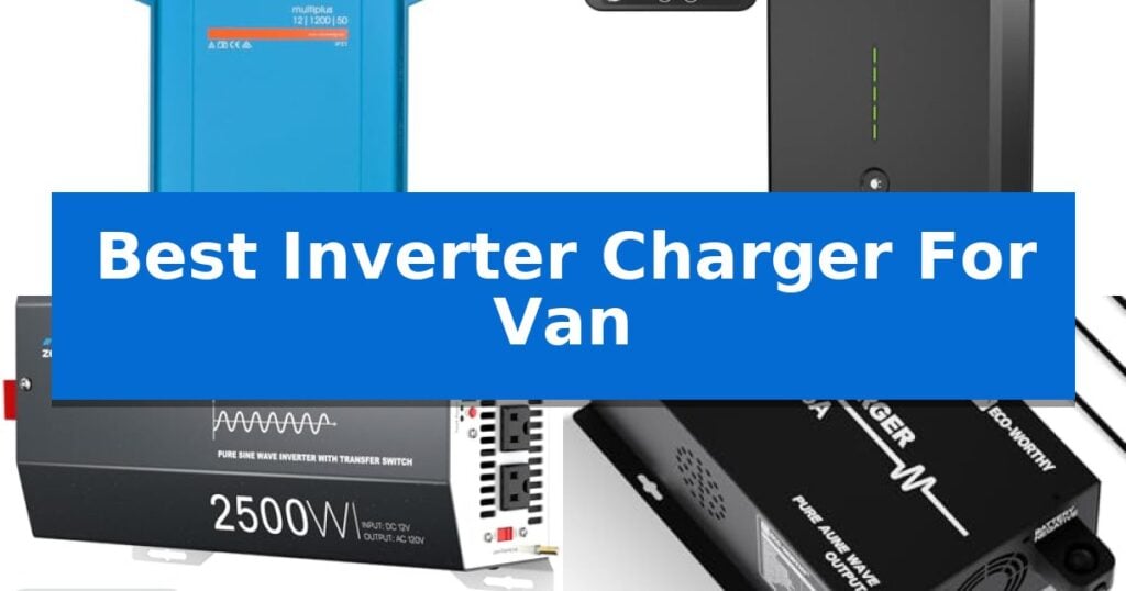 Best Inverter Charger For Van