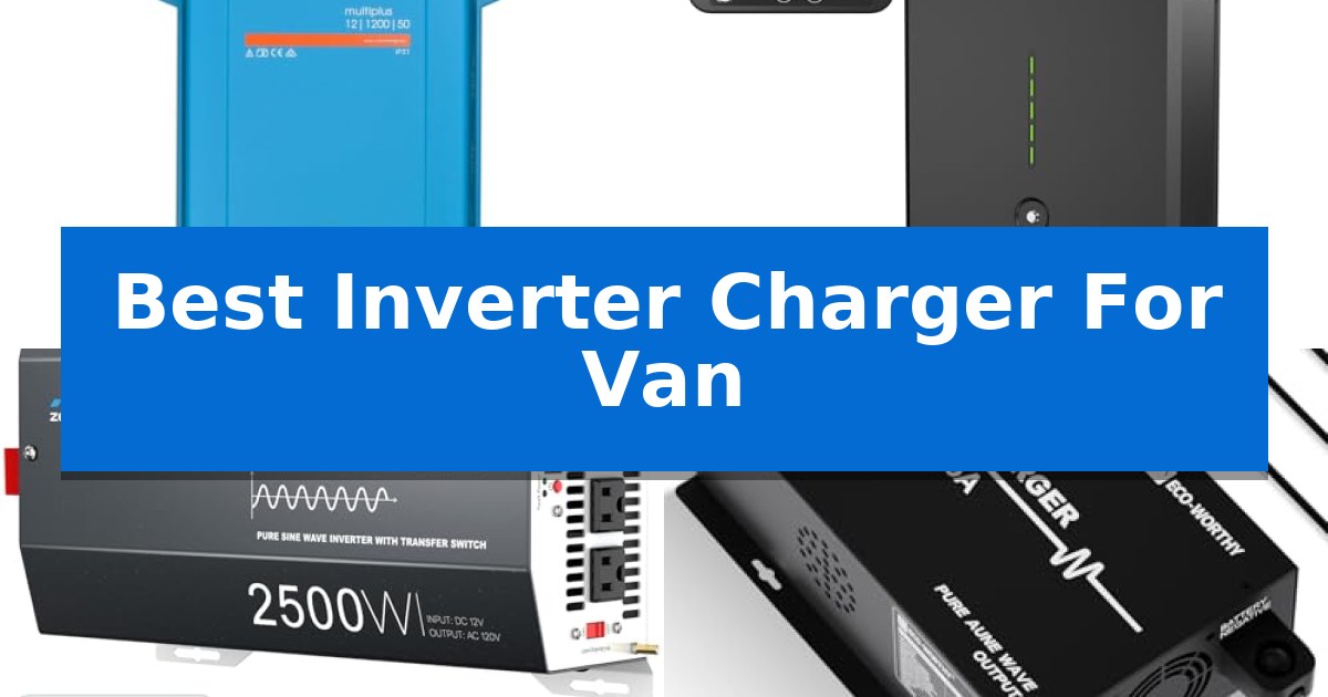 Best Inverter Charger For Van