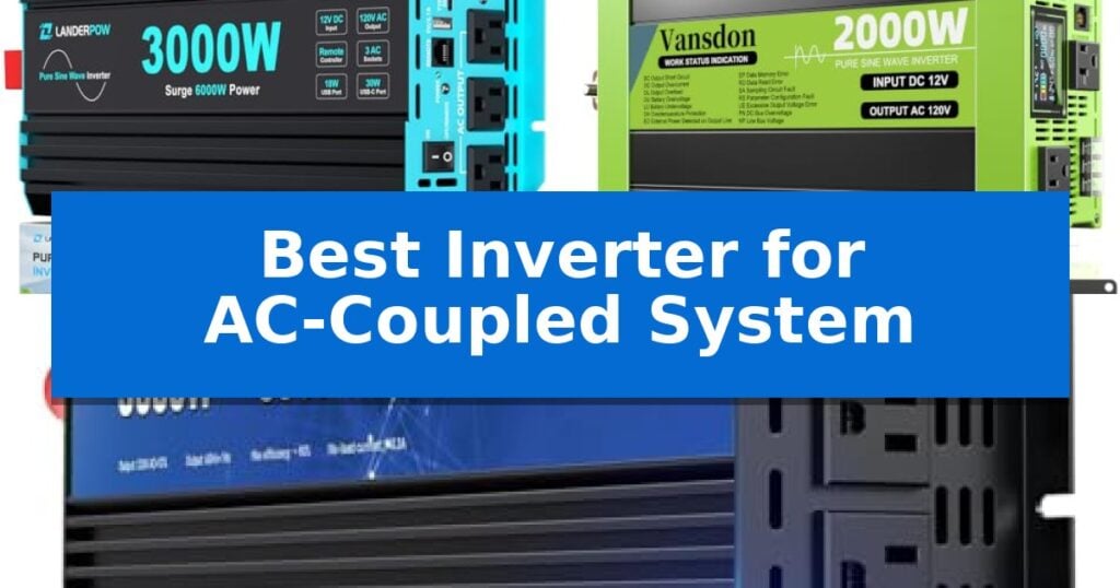 Best Inverter for AC-Coupled System