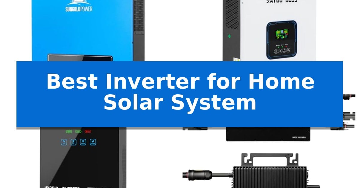 Best Inverter for Home Solar System