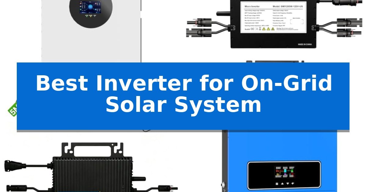 Best Inverter for On-Grid Solar System