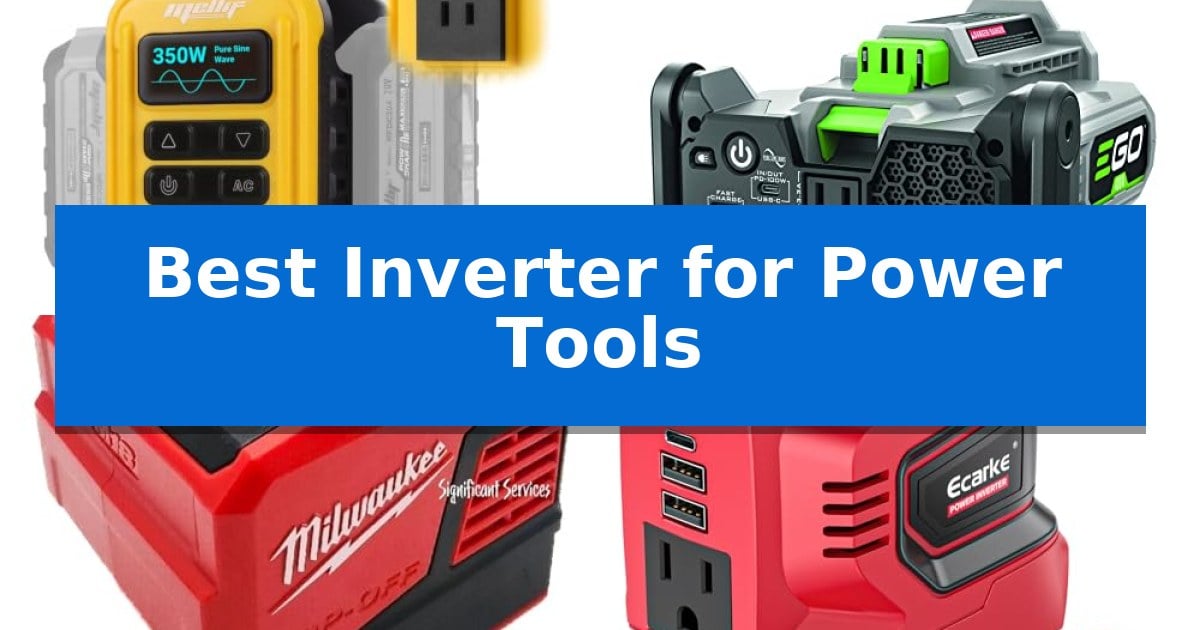 Best Inverter for Power Tools