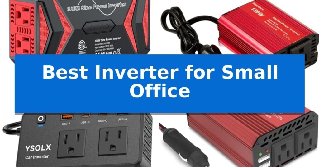 Best Inverter for Small Office
