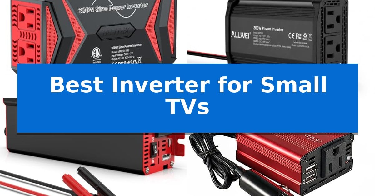 Best Inverter for Small TVs