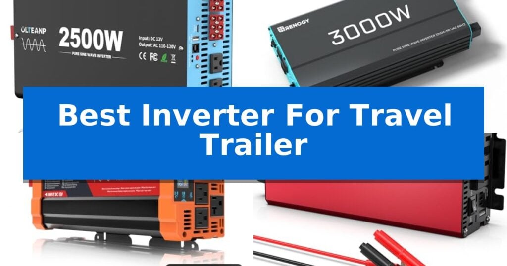 Best Inverter For Travel Trailer
