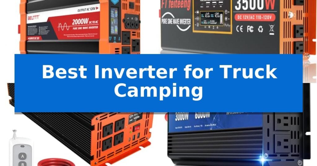 Best Inverter for Truck Camping