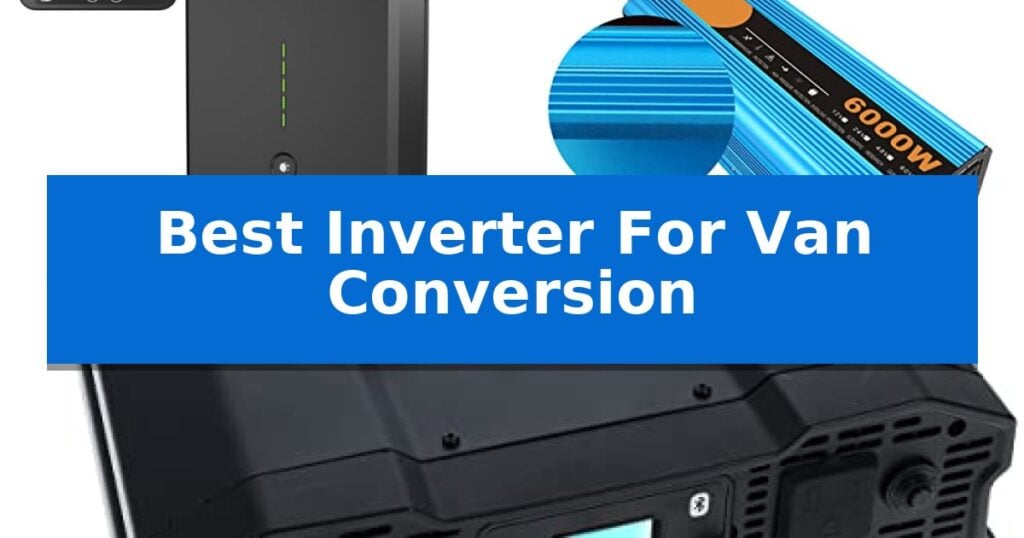 Best Inverter For Van Conversion