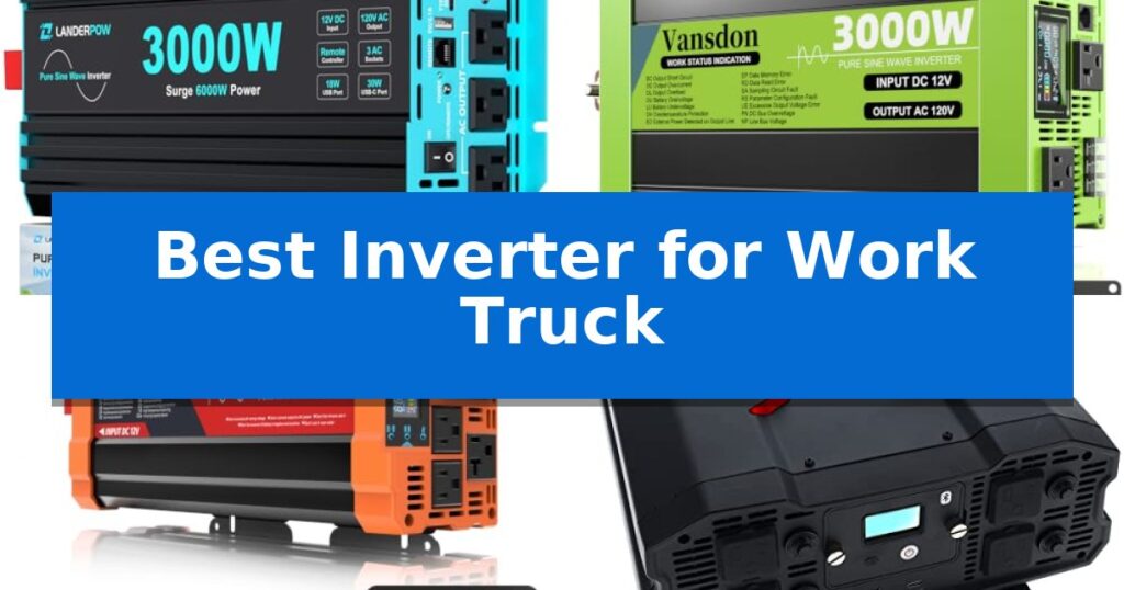 Best Inverter for Work Truck