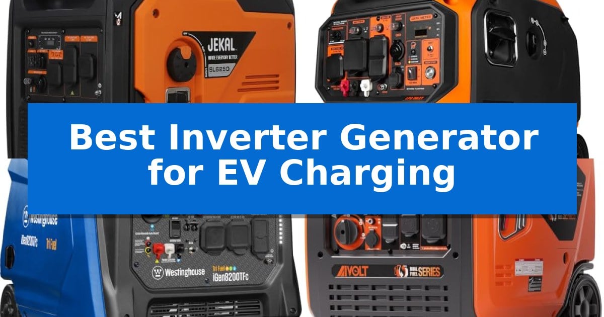 Best Inverter Generator for EV Charging