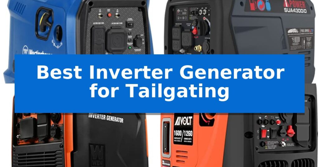 Best Inverter Generator for Tailgating
