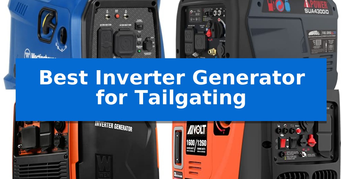 Best Inverter Generator for Tailgating
