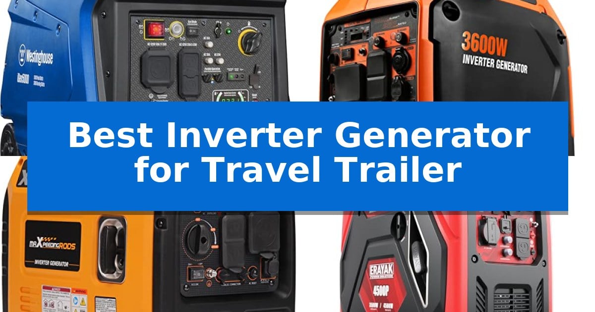 Best Inverter Generator for Travel Trailer