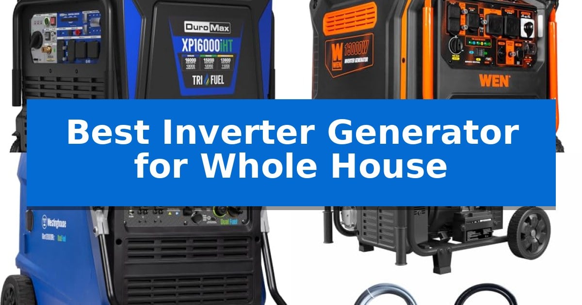 Best Inverter Generator for Whole House