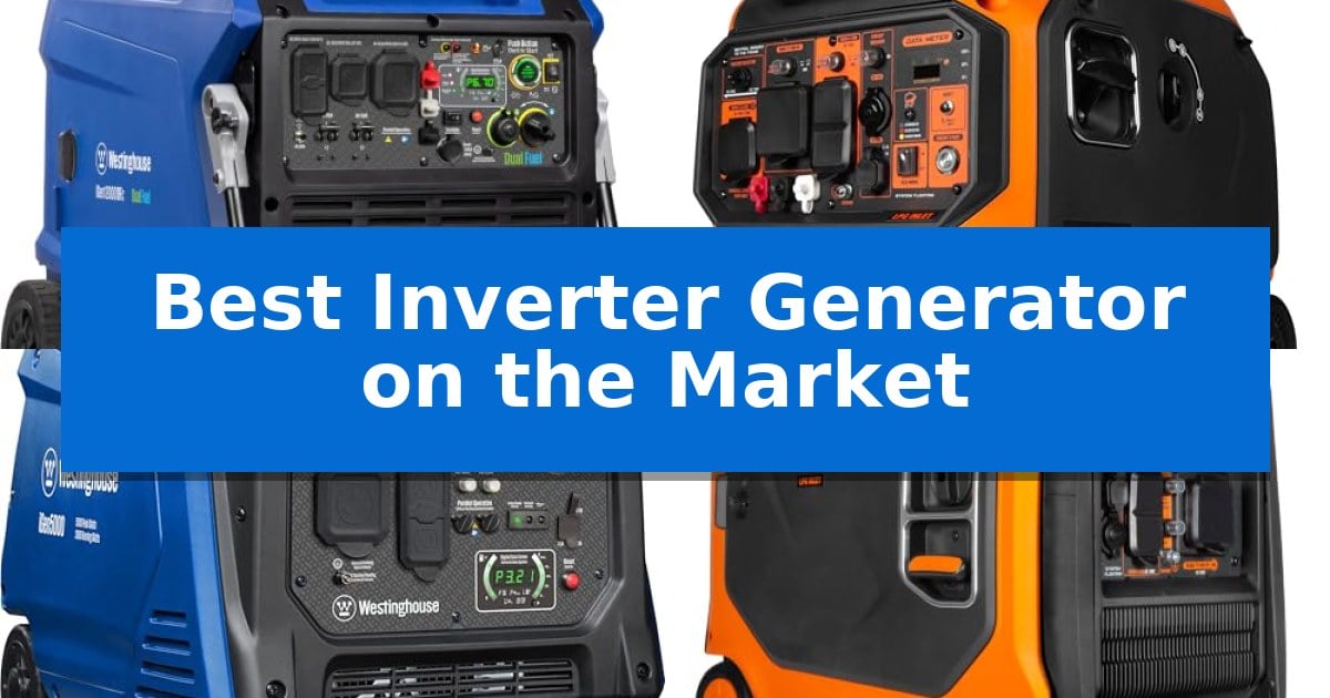 Best Inverter Generator on the Market