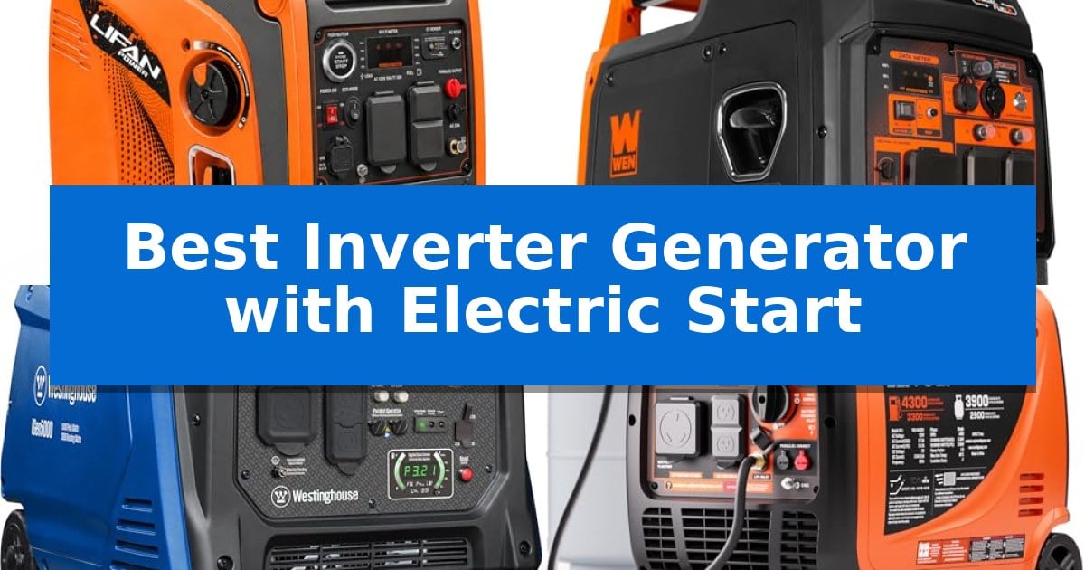 Best Inverter Generator with Electric Start