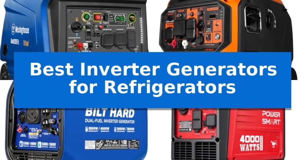 Best Inverter Generators for Refrigerators