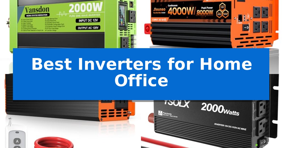 Best Inverters for Home Office