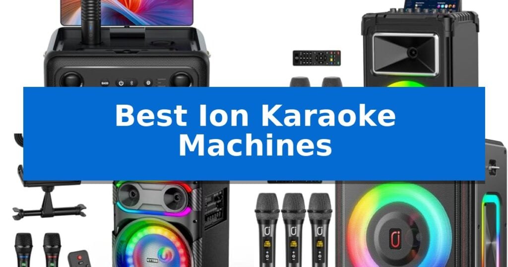 Best Ion Karaoke Machines