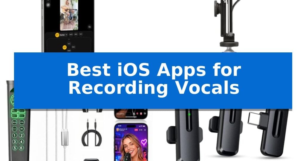 Best iOS Apps for Recording Vocals