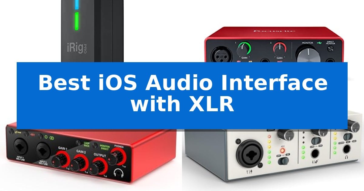 Best iOS Audio Interface with XLR