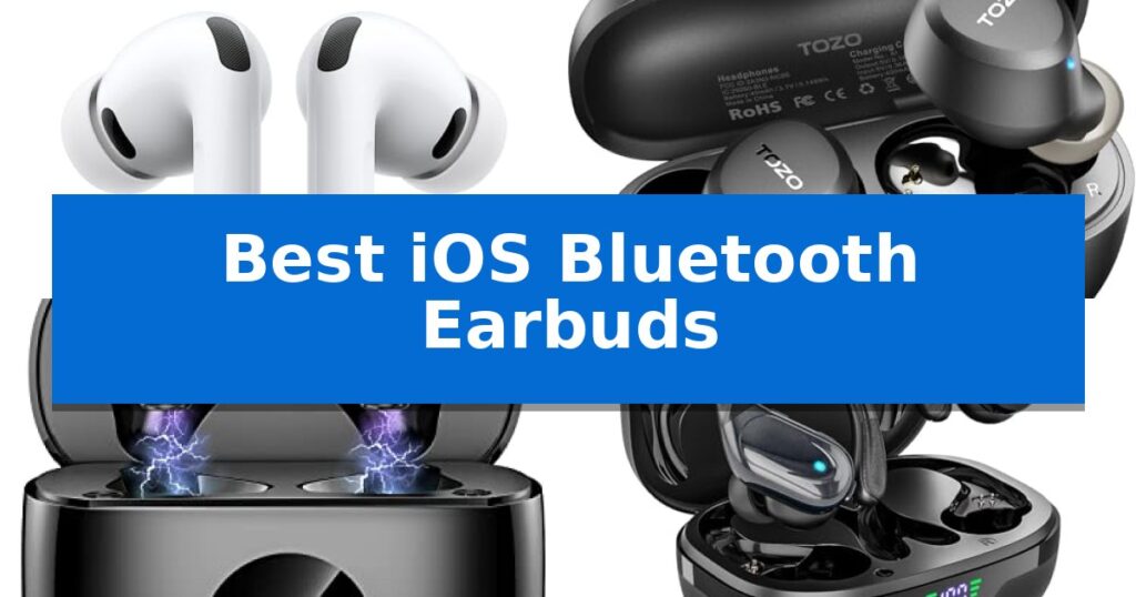 Best iOS Bluetooth Earbuds