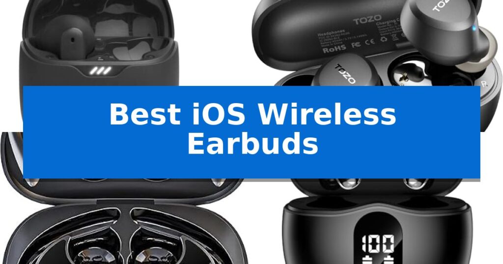 Best iOS Wireless Earbuds
