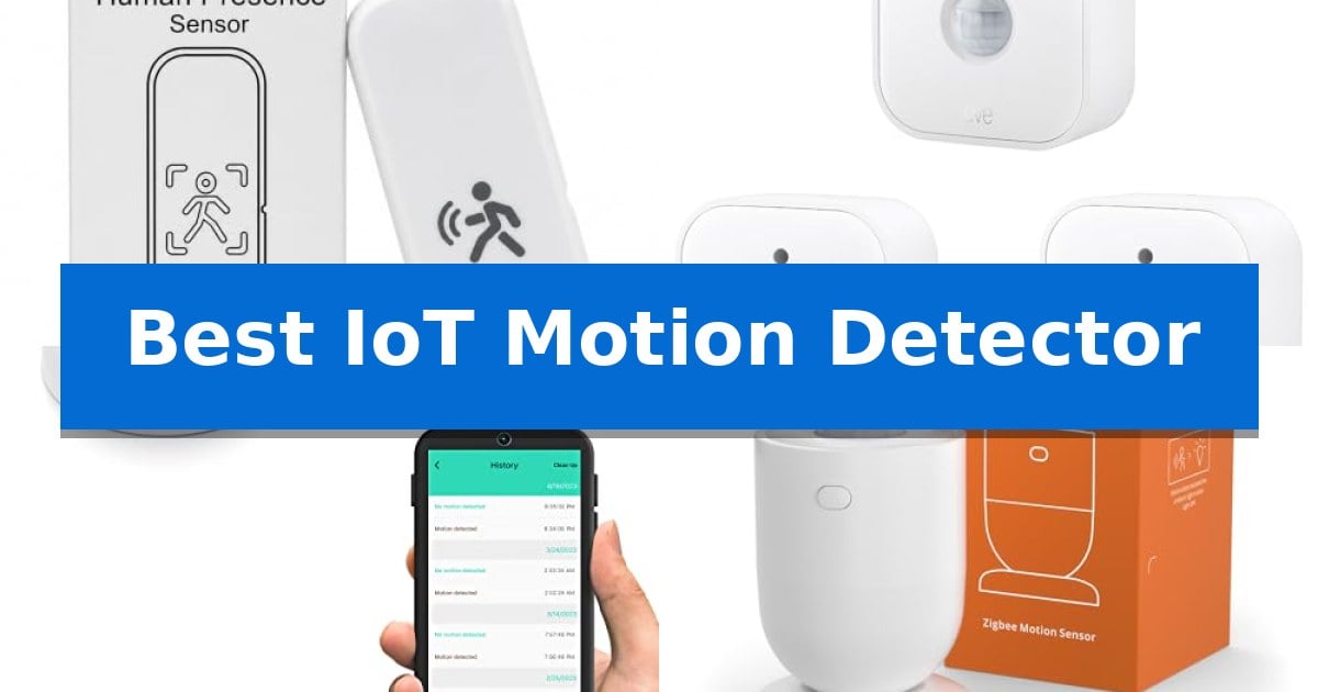 Best IoT Motion Detector