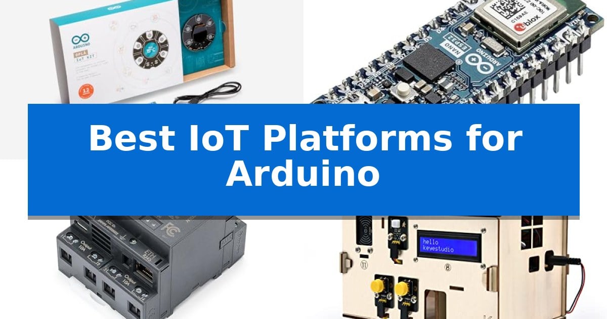 Best IoT Platforms for Arduino