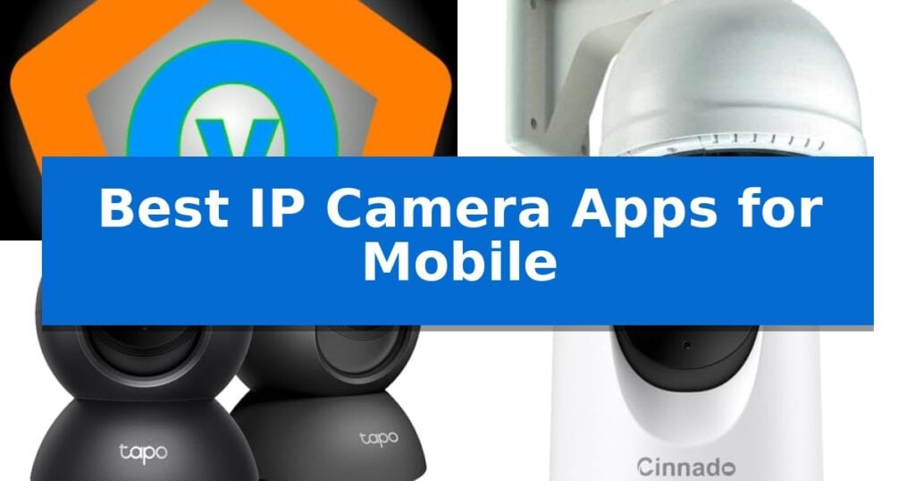Best IP Camera Apps for Mobile