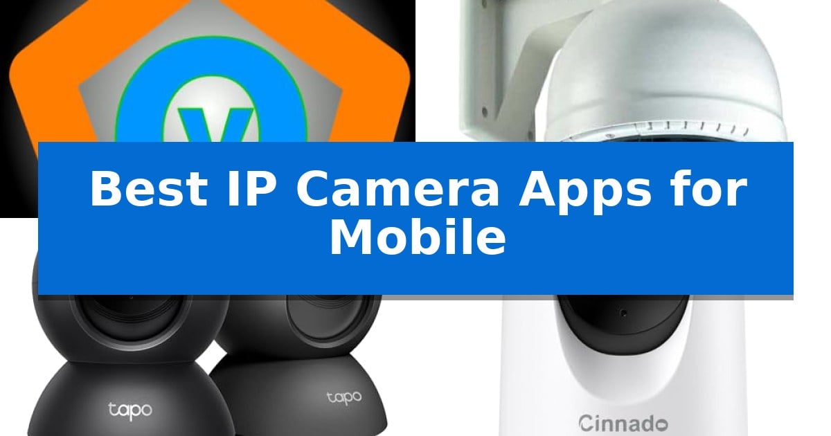 Best IP Camera Apps for Mobile