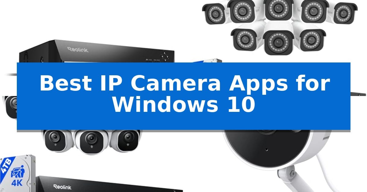 Best IP Camera Apps for Windows 10