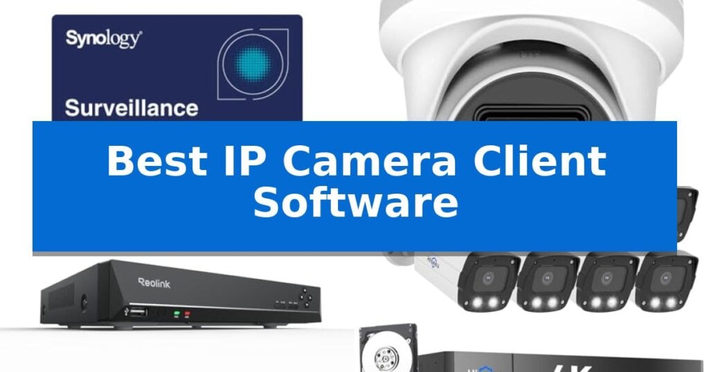 Best IP Camera Client Software