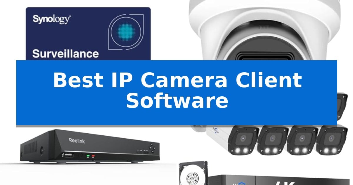 Best IP Camera Client Software
