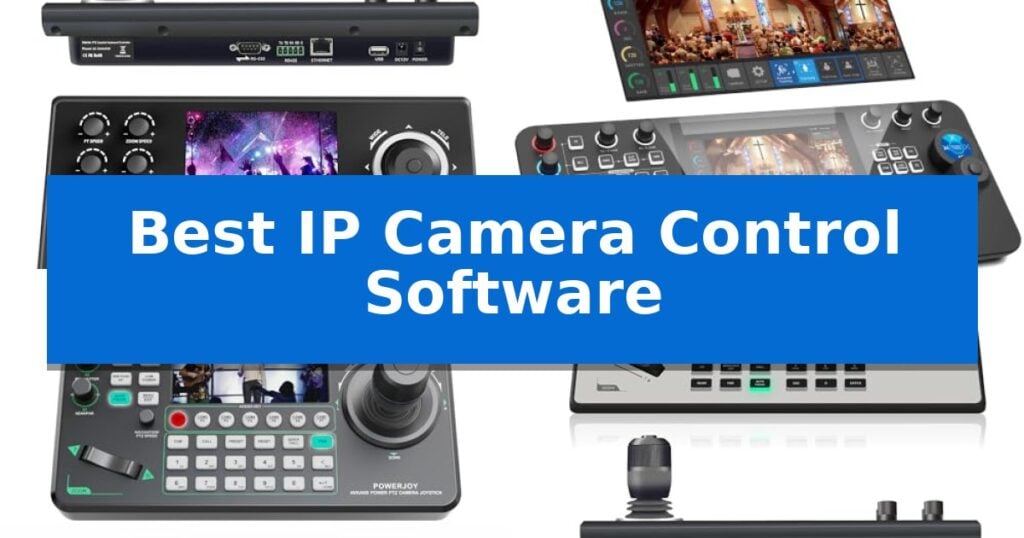 Best IP Camera Control Software