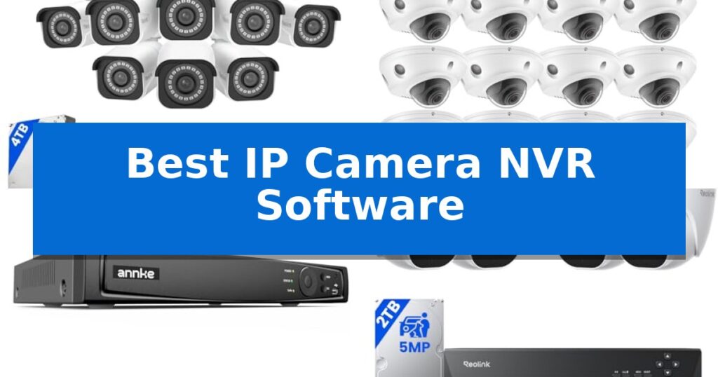 Best IP Camera NVR Software