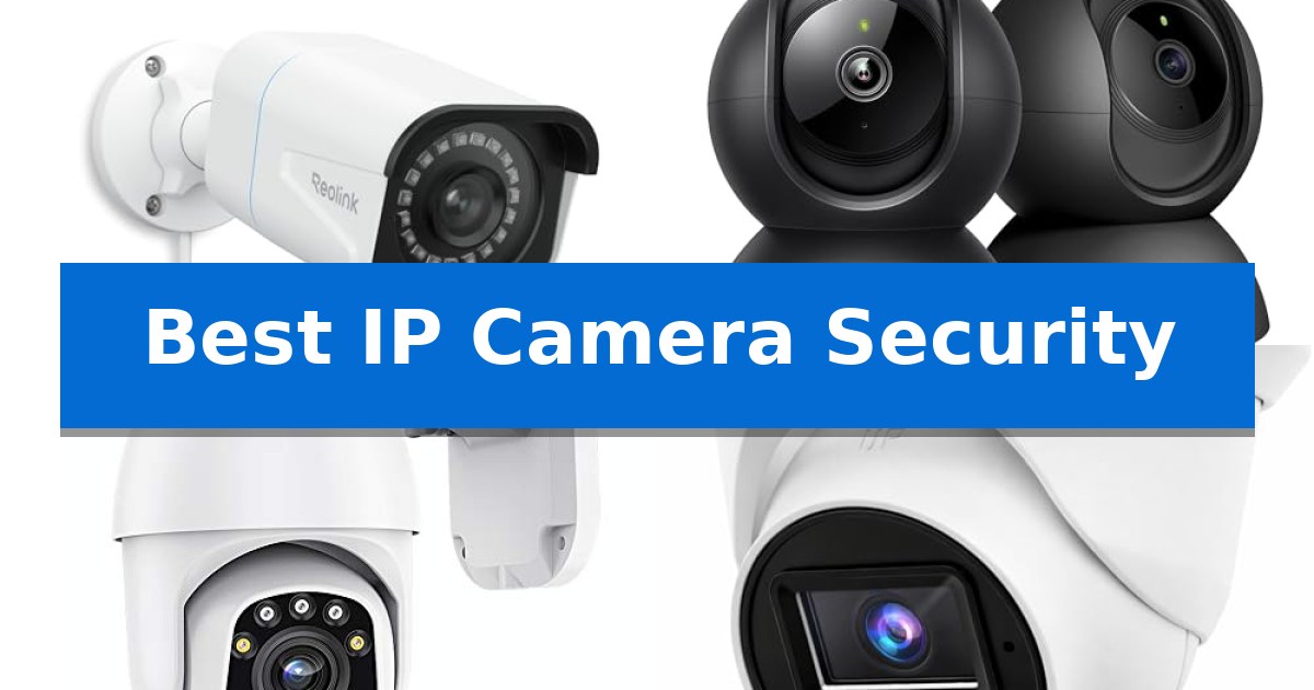 Best IP Camera Security