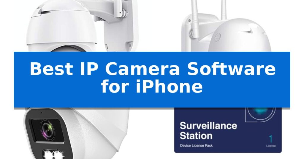 Best IP Camera Software for iPhone