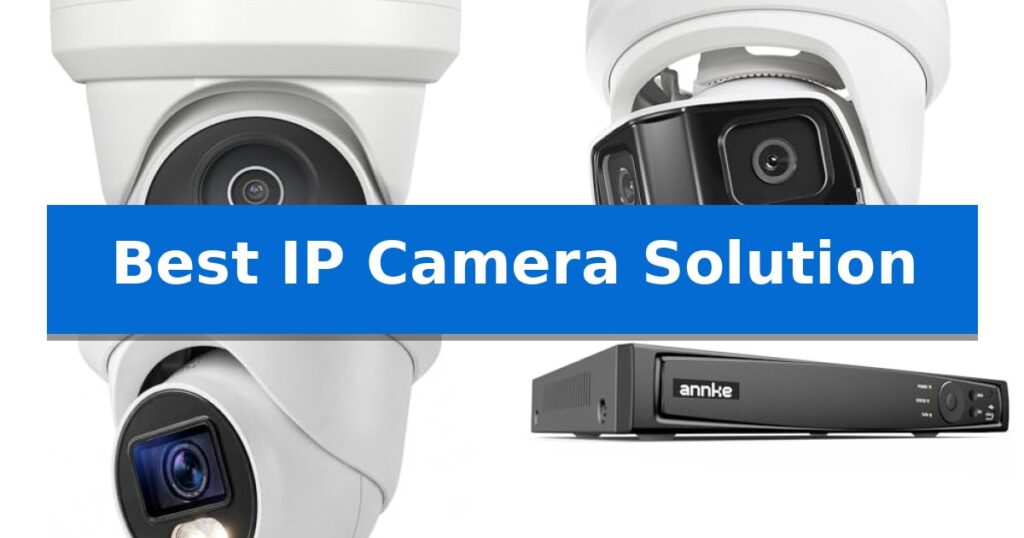 Best IP Camera Solution