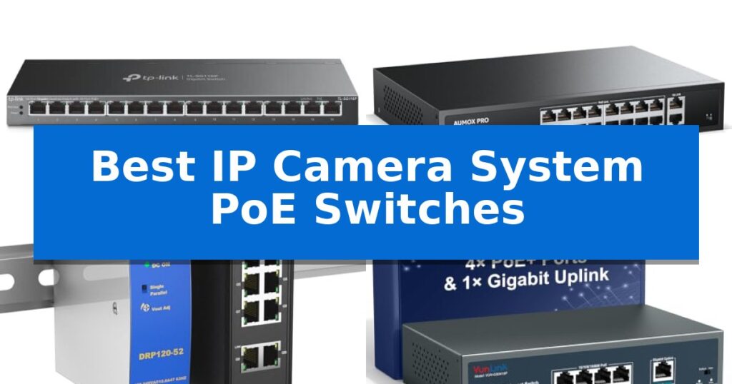 Best IP Camera System PoE Switches