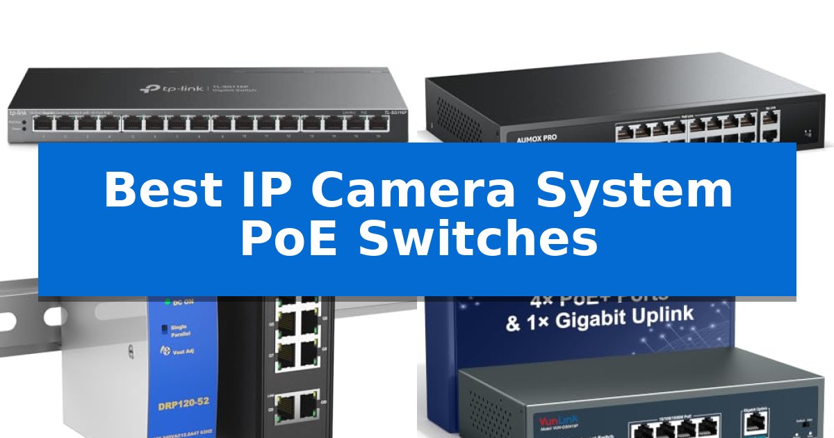 Best IP Camera System PoE Switches